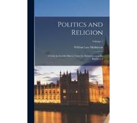 William Law Mathieson Politics and Religion (Tascabile)