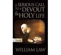 William Law Serious Call To A Devout And Holy Life, A (Tascabile)