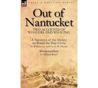 William Lay Cyrus M Hussey William Rotch Out of Nantucket (Tascabile)
