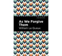 William Le Queux As We Forgive Them (Copertina rigida) Mint Editions