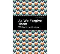 William Le Queux As We Forgive Them (Tascabile) Mint Editions