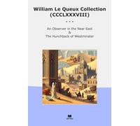 William Le Queux Collection (CCCLXXXVIII): Observer Near East Hunchback Westminster