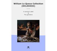 William Le Queux Collection (DCLXXXIII): Woman Debt Gamblers