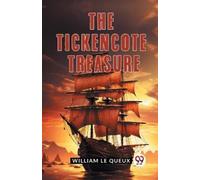 William Le Queux Erika Steven Sei The Tickencote Treasure (Edition20 (Tascabile)