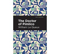 William Le Queux The Doctor of Pimlico (Tascabile) Mint Editions