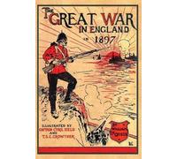 William Le Queux The Great War in England 1897 (Tascabile)