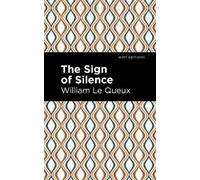 William Le Queux The Sign of Silence (Copertina rigida) Mint Editions