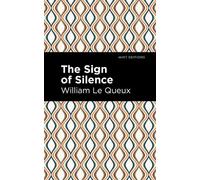 William Le Queux The Sign of Silence (Tascabile) Mint Editions