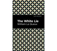 William Le Queux The White Lie (Tascabile) Mint Editions