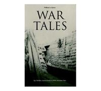 William Le Queux War Tales (Tascabile)