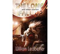 William Ledbetter The Long Fall Up (Tascabile)