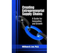 William Lee Creating Entrepreneurial Supply Chains (Copertina rigida)