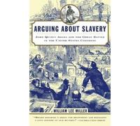 William Lee Miller Arguing about Slavery (Tascabile)