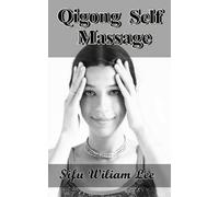 William Lee Qigong Meridian Self Massage (Tascabile) Chi Powers for Modern Age