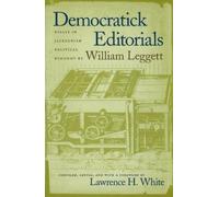 William Leggett Democratick Editorials (Copertina rigida)