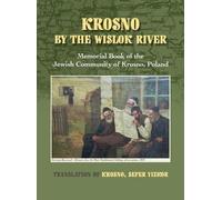 William Leibner Krosno by the Wislok River - Memorial Book of (Copertina rigida)