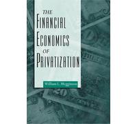William Leon Megginso The Financial Economics of Privatizatio (Copertina rigida)