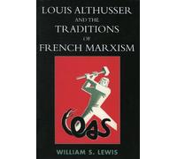 William Lewis Louis Althusser and the Traditions of French Ma (Copertina rigida)
