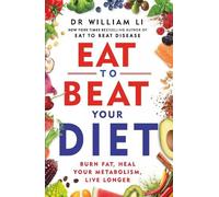 William Li Eat to Beat Your Diet (Tascabile)