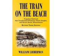 William Lieberman The Train on the Beach (Tascabile)