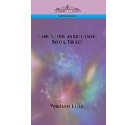 William Lilly Christian Astrology (Copertina rigida)