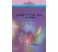 William Lilly Christian Astrology (Tascabile)
