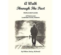 William Lindsey A Walk Through The Past - People and Places of Flore (Tascabile)