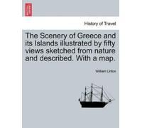 William Linton The Scenery of Greece and Its Islands Illustrated by (Tascabile)