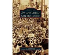 William Lipsky Gay and Lesbian San Francisco (Copertina rigida)