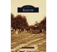 William Lloyd Harris Bartow (Tascabile) Images of America