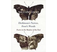 William Logan Dickinson's Nerves, Frost's Woods (Copertina rigida)