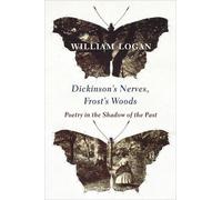 William Logan Dickinson's Nerves, Frost's Woods (Tascabile)