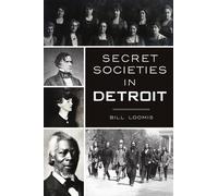 William Loomis Secret Societies in Detroit (Tascabile)