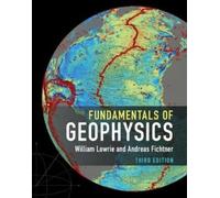 William Lowrie Andreas Fichtner Fundamentals of Geophysics (Copertina rigida)