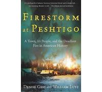 William Lutz Denise Gess Firestorm at Peshtigo (Tascabile) Wisconsin