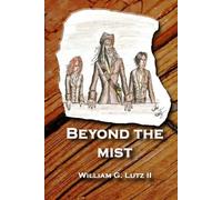 William Lutz II Beyond the Mist (Tascabile)
