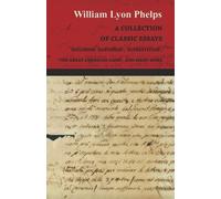 William Lyon Ph A Collection of Classic Essays by William Lyon Phelp (Tascabile)