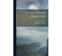 William Lyon Phelps Christopher Marlowe Christopher Marlowe (Copertina rigida)