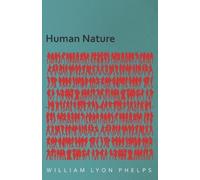 William Lyon Phelps Human Nature - An Essay (Tascabile)