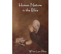 William Lyon Phelps Human Nature in the Bible (Tascabile)