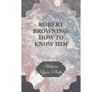 William Lyon Phelps Robert Browning (Tascabile)