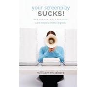 William M Akers Your Screenplay Sucks (Copertina rigida)
