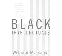 William M. Banks Black Intellectuals (Tascabile)