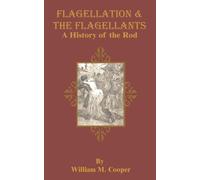 William M Cooper Flagellation & the Flagellants (Tascabile)