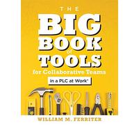 William M Ferri Big Book of Tools for Collaborative Teams in a PLC a (Tascabile)
