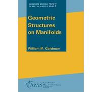 William M. Goldman Geometric Structures on Manifolds (Tascabile)