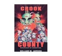 William M. Jarding Crook County Department of Corruption (Tascabile)