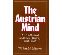 William M. Johnston The Austrian Mind (Tascabile)