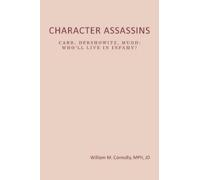 William M Mph Connolly Jd Character Assassins (Tascabile)
