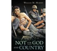 William M Murphy Not for God and Country (Tascabile)
